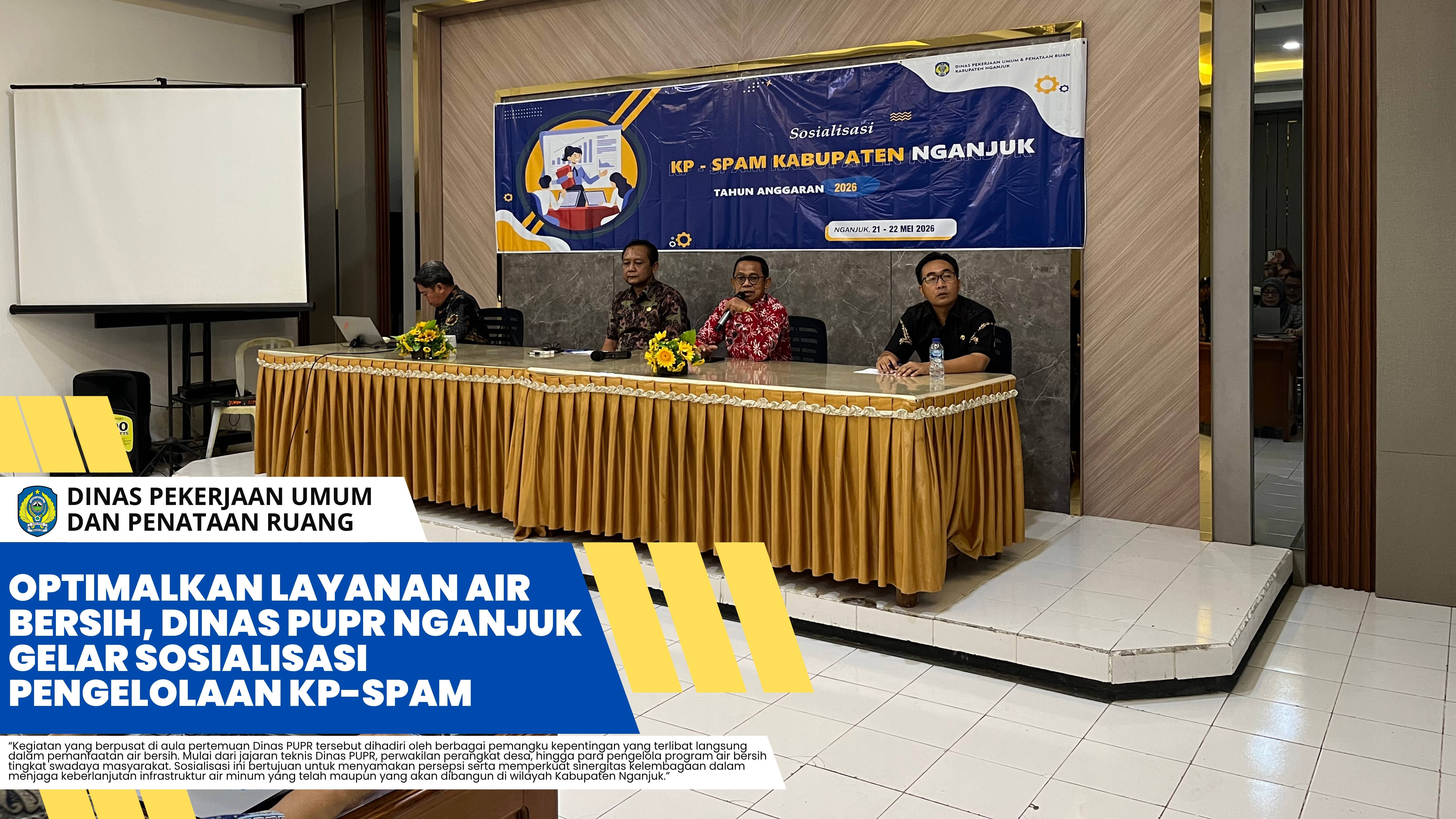 Optimalkan Layanan Air Bersih, Dinas PUPR Nganjuk Gelar Sosialisasi Pengelolaan KP-SPAM